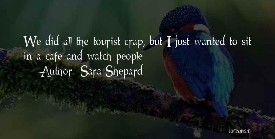 Inspirational Travel Love Quotes By Sara Shepard