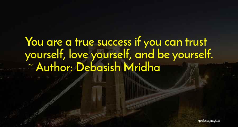 Inspirational True Quotes By Debasish Mridha