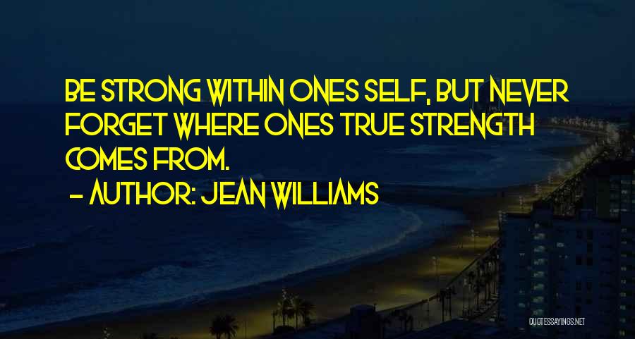 Inspirational True Quotes By Jean Williams