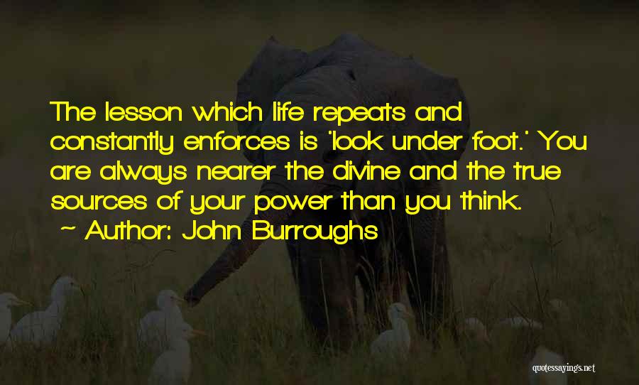 Inspirational True Quotes By John Burroughs