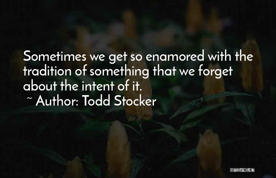 Inspirational Truth Quotes By Todd Stocker