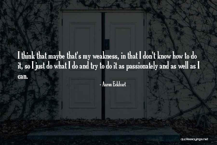 Inspirational Tryout Quotes By Aaron Eckhart Inspirational Tryout Quotes By Aaron Eckhart
