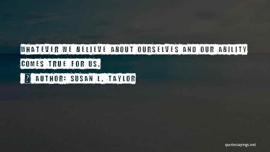 Inspirational Us History Quotes By Susan L. Taylor