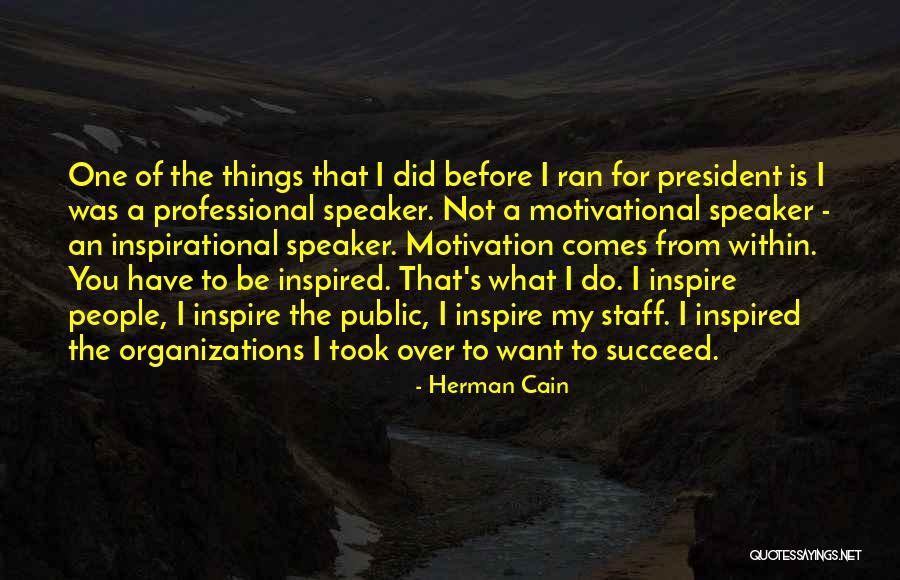 Inspirational Us President Quotes By Herman Cain Inspirational Us President Quotes By Herman Cain
