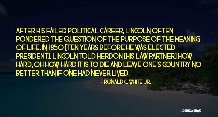 Inspirational Us President Quotes By Ronald C. White Jr. Inspirational Us President Quotes By Ronald C. White Jr.