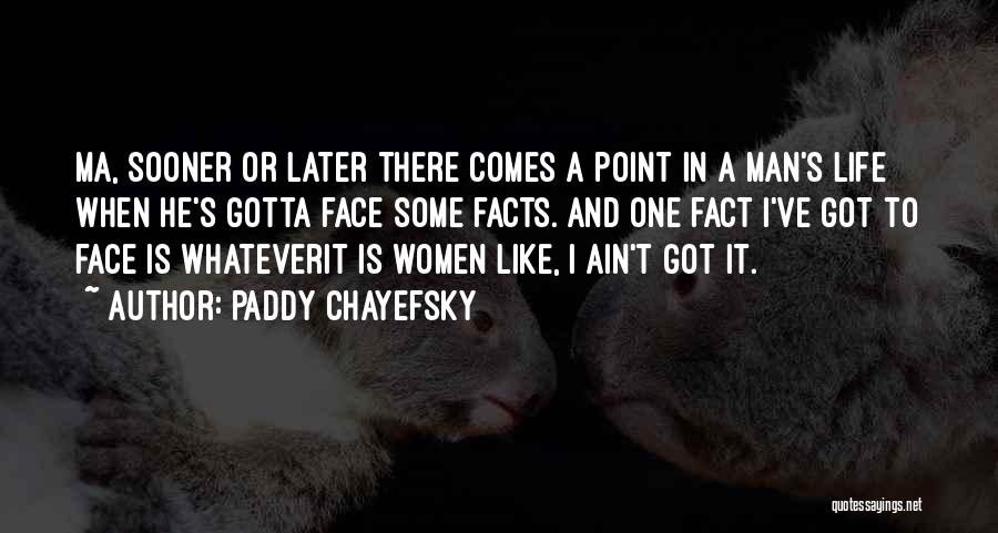 Inspirational Veterinarian Quotes By Paddy Chayefsky