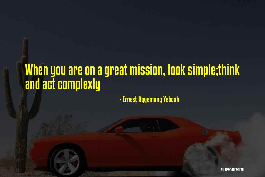 Inspirational Visionary Leadership Quotes By Ernest Agyemang Yeboah Inspirational Visionary Leadership Quotes By Ernest Agyemang Yeboah