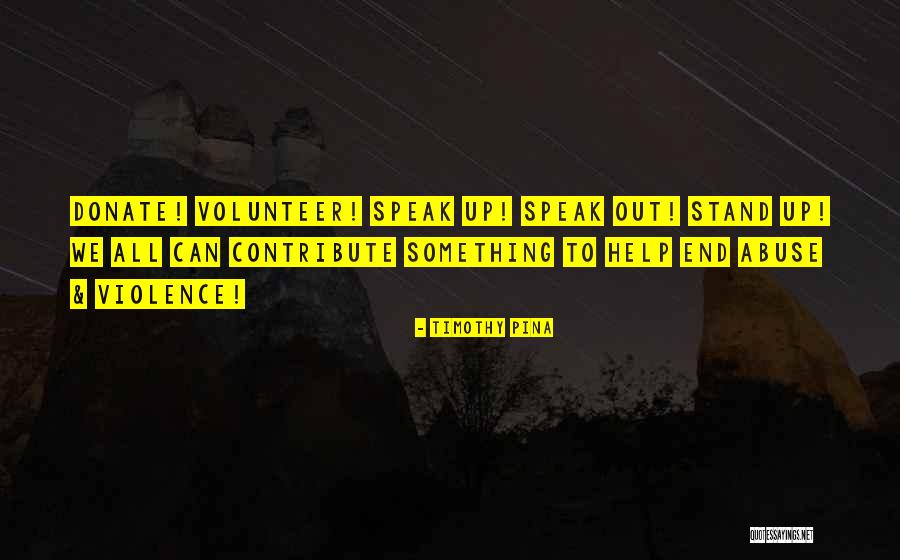 Inspirational Volunteer Quotes By Timothy Pina Inspirational Volunteer Quotes By Timothy Pina
