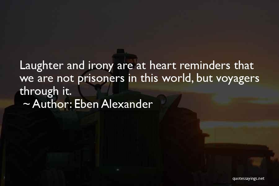Inspirational We Heart It Quotes By Eben Alexander