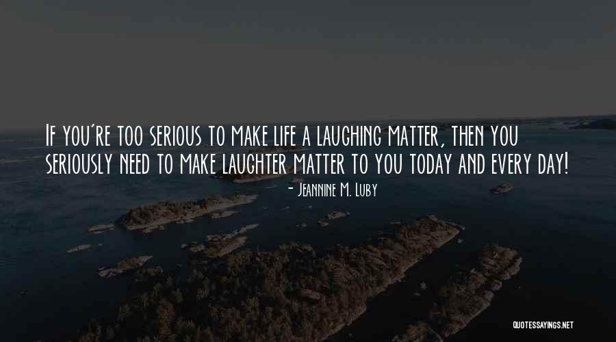 Inspirational Wellness Quotes By Jeannine M. Luby Inspirational Wellness Quotes By Jeannine M. Luby