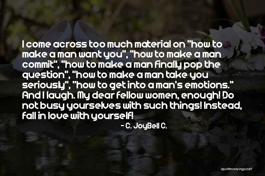 Inspirational Women S Quotes Quotes By C. JoyBell C. Inspirational Women S Quotes Quotes By C. JoyBell C.