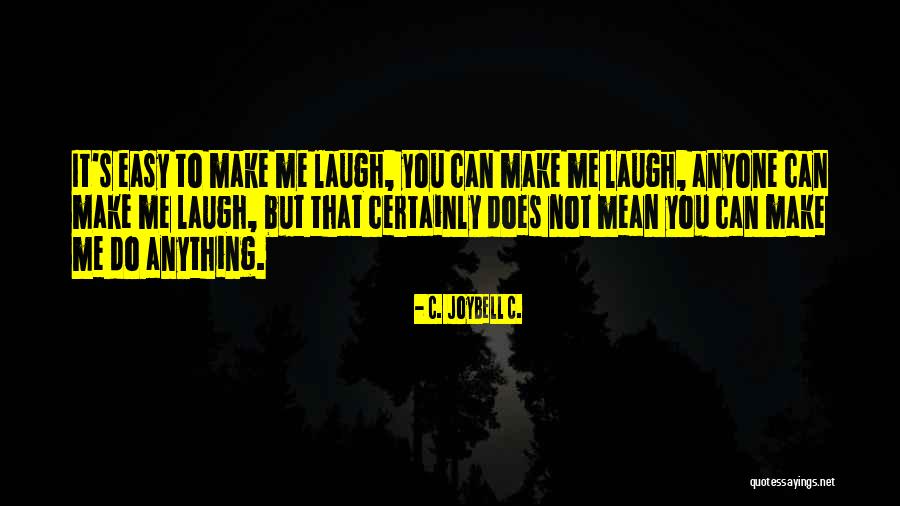 Inspirational Womens Quotes By C. JoyBell C. Inspirational Womens Quotes By C. JoyBell C.