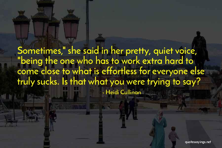 Inspirational Work Hard Quotes By Heidi Cullinan Inspirational Work Hard Quotes By Heidi Cullinan