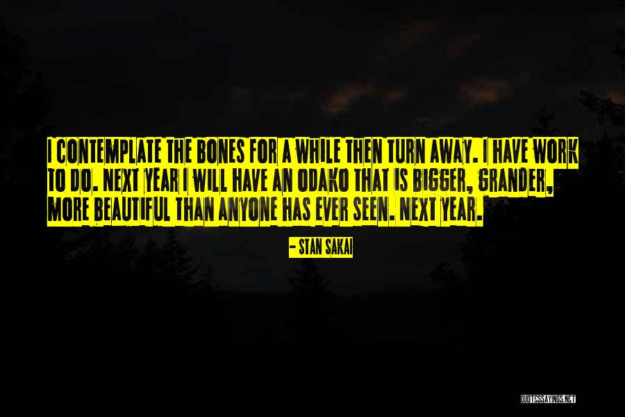 Inspirational Work Hard Quotes By Stan Sakai Inspirational Work Hard Quotes By Stan Sakai