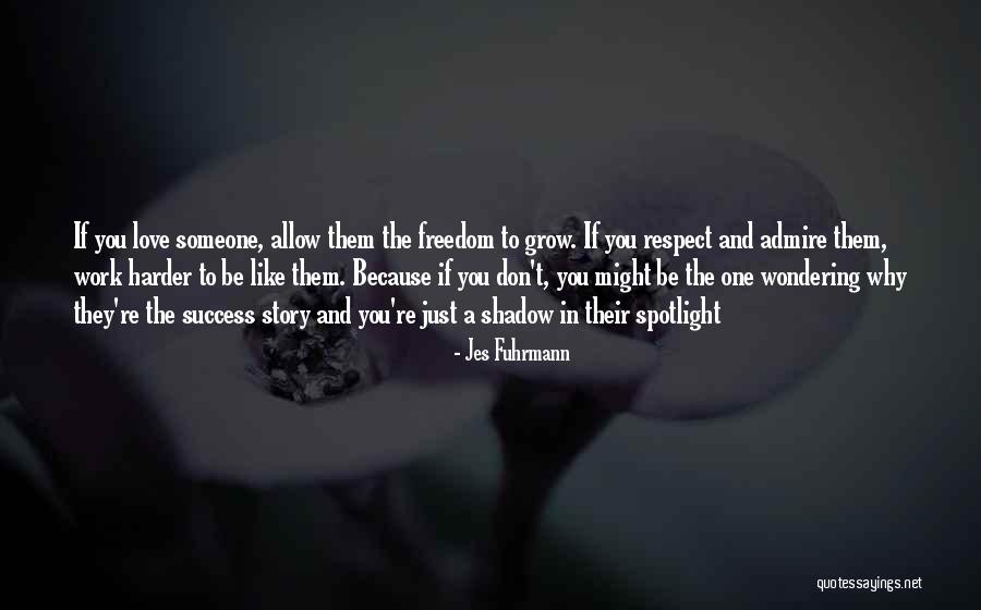 Inspirational Work Harder Quotes By Jes Fuhrmann Inspirational Work Harder Quotes By Jes Fuhrmann
