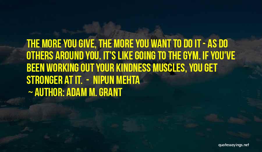 Inspirational Working Out Quotes By Adam M. Grant