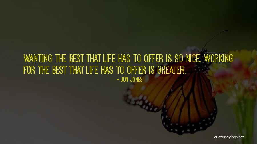 Inspirational Working Quotes By Jon Jones Inspirational Working Quotes By Jon Jones