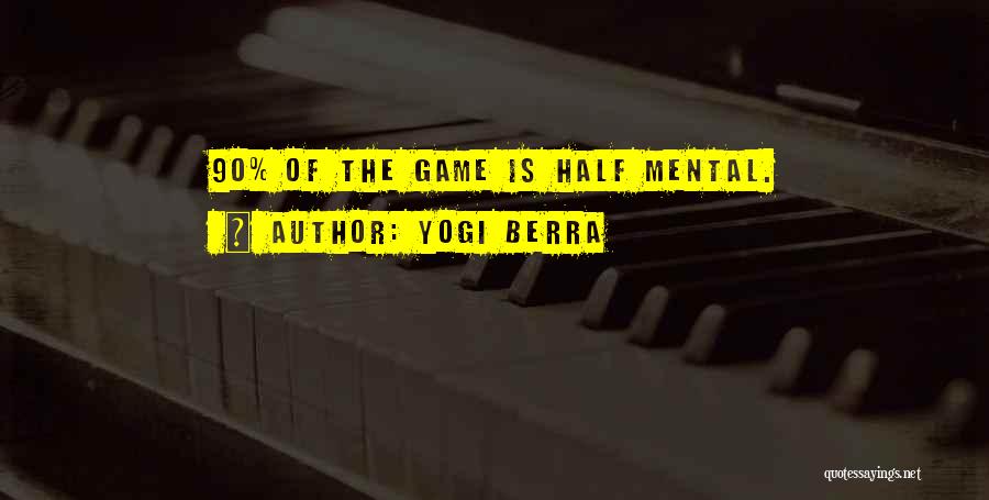 Inspirational Yogi Berra Quotes By Yogi Berra