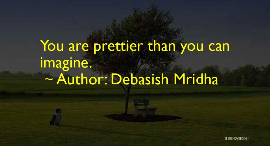 Inspirational You're Beautiful Quotes By Debasish Mridha