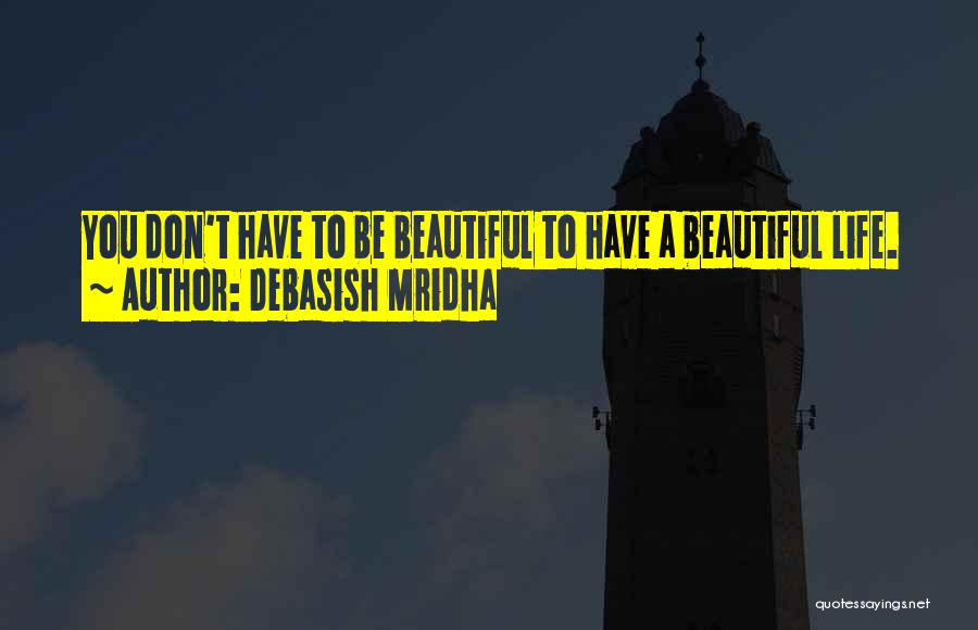 Inspirational You're Beautiful Quotes By Debasish Mridha