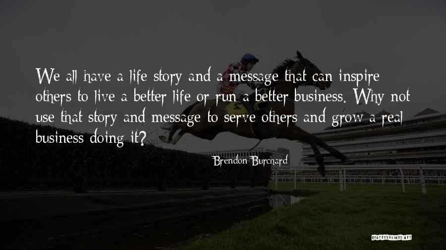 Inspire Live Life Quotes By Brendon Burchard Inspire Live Life Quotes By Brendon Burchard