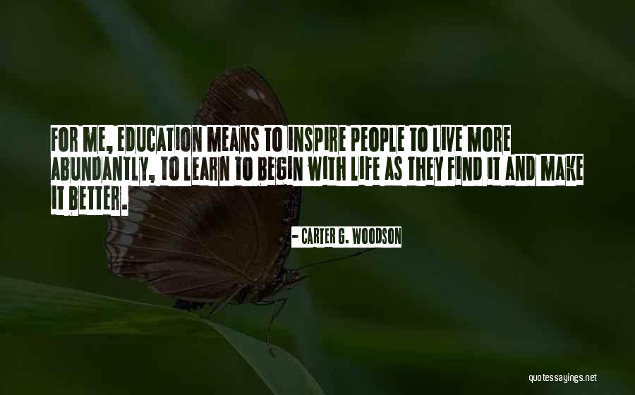 Inspire Live Life Quotes By Carter G. Woodson Inspire Live Life Quotes By Carter G. Woodson