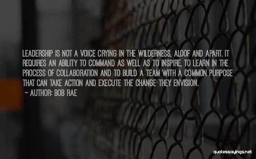 Inspire My Team Quotes By Bob Rae