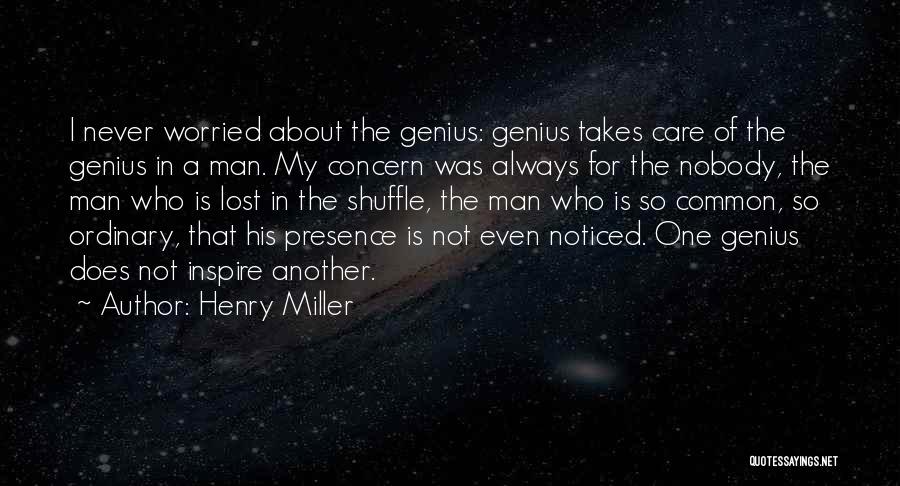 Inspire One Another Quotes By Henry Miller