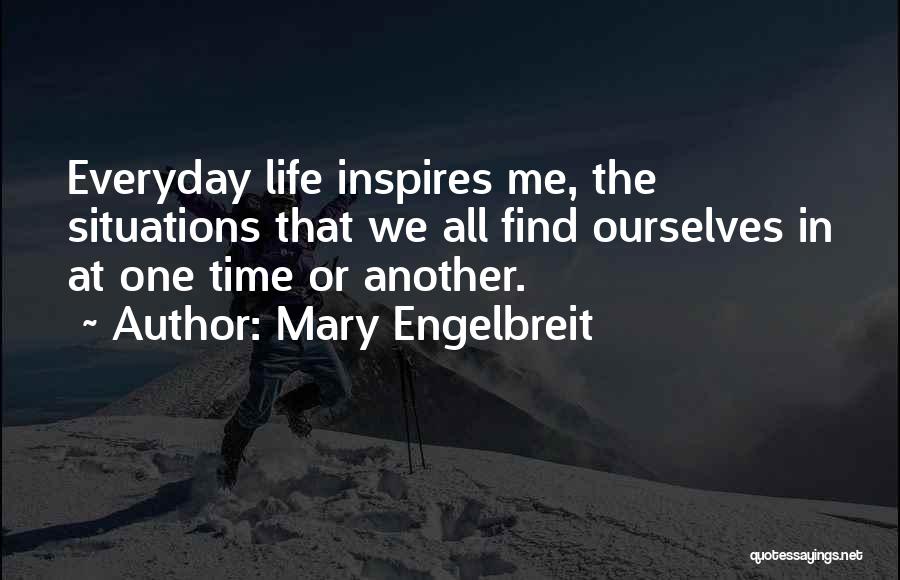 Inspire One Another Quotes By Mary Engelbreit