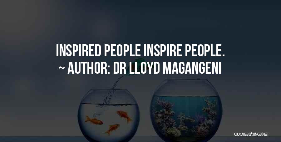 Inspire Quotes By Dr Lloyd Magangeni