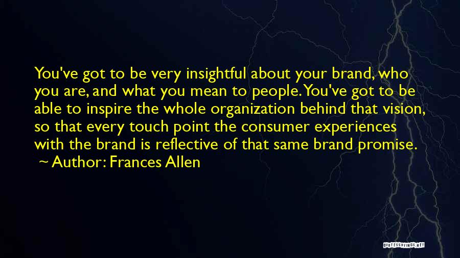 Inspire Quotes By Frances Allen