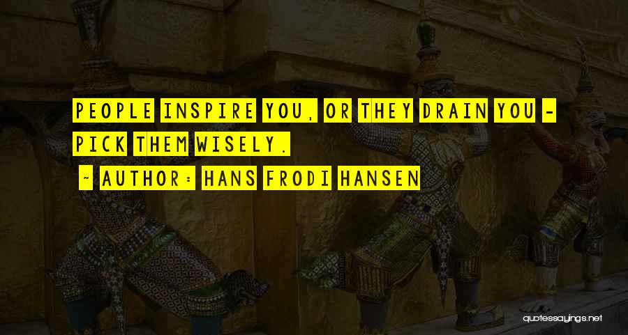 Inspire Quotes By Hans Frodi Hansen