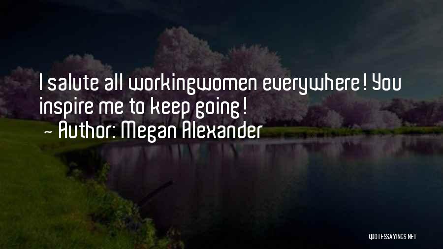 Inspire Quotes By Megan Alexander