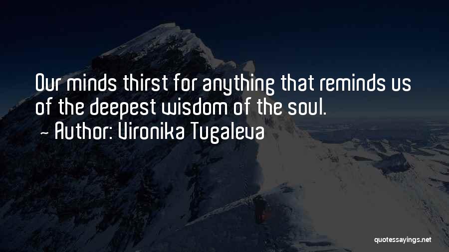 Inspire The Soul Quotes By Vironika Tugaleva