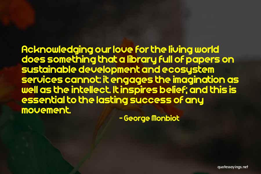 Inspire The World Quotes By George Monbiot Inspire The World Quotes By George Monbiot
