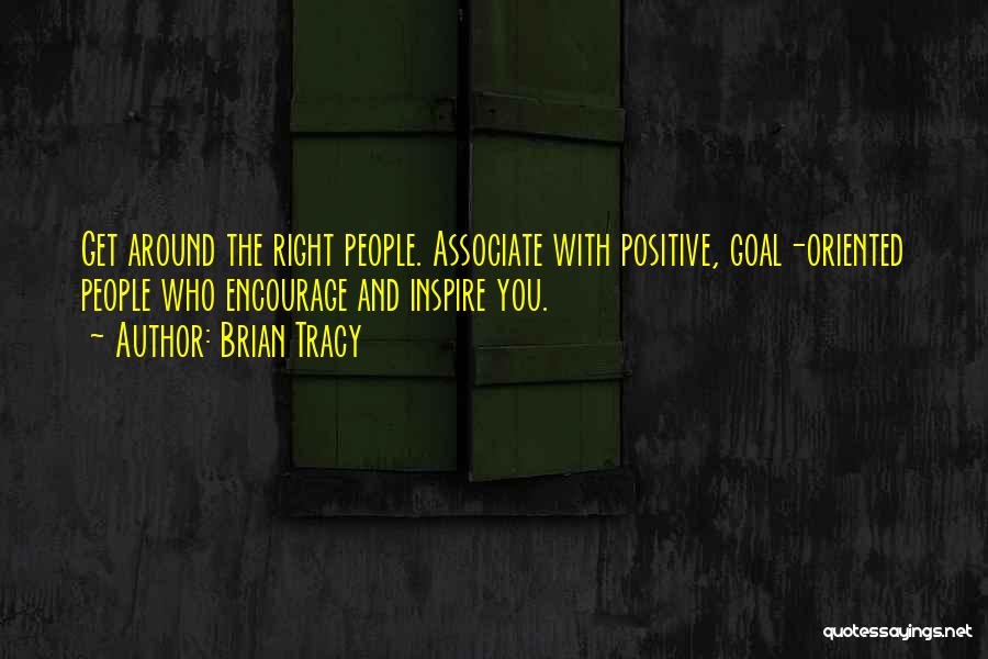 Inspire Those Around You Quotes By Brian Tracy