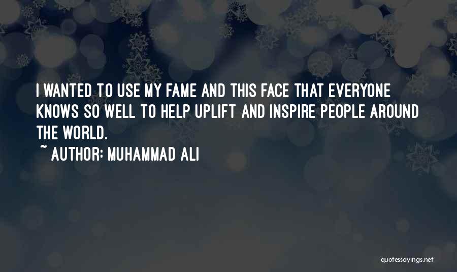 Inspire Those Around You Quotes By Muhammad Ali