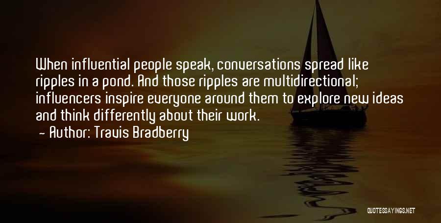 Inspire Those Around You Quotes By Travis Bradberry