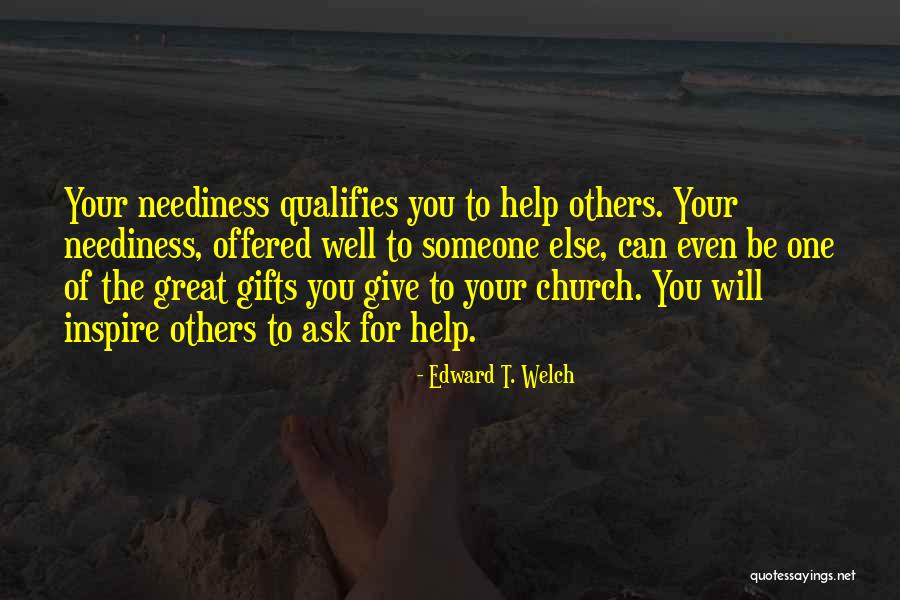 Inspire To Be Great Quotes By Edward T. Welch Inspire To Be Great Quotes By Edward T. Welch