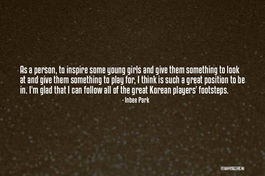 Inspire To Be Great Quotes By Inbee Park Inspire To Be Great Quotes By Inbee Park
