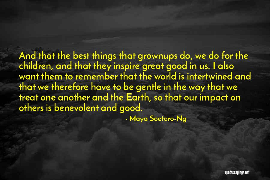 Inspire To Be Great Quotes By Maya Soetoro-Ng Inspire To Be Great Quotes By Maya Soetoro-Ng