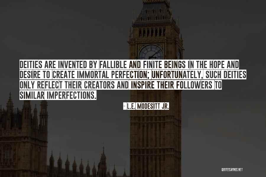 Inspire To Create Quotes By L.E. Modesitt Jr. Inspire To Create Quotes By L.E. Modesitt Jr.