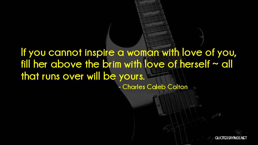 Inspire Yours Quotes By Charles Caleb Colton Inspire Yours Quotes By Charles Caleb Colton