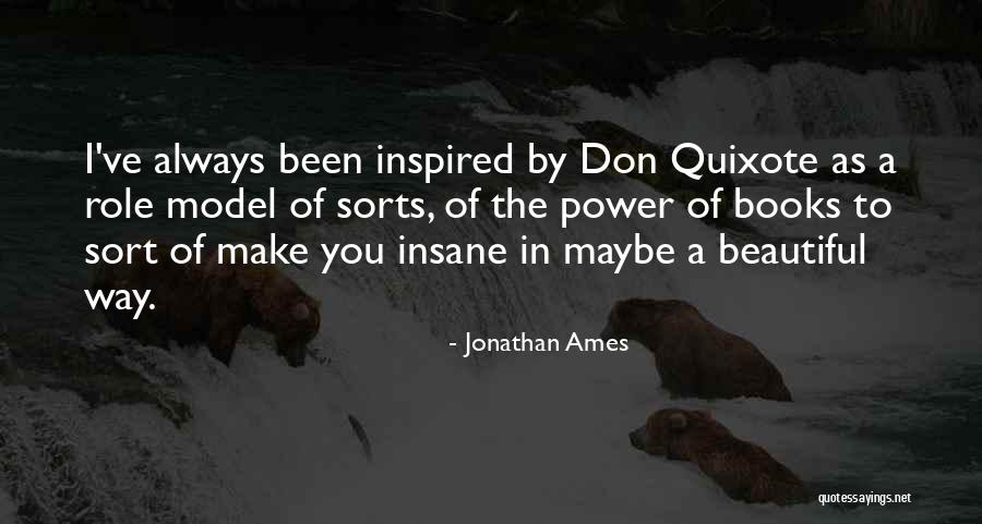 Inspired By Books Quotes By Jonathan Ames Inspired By Books Quotes By Jonathan Ames