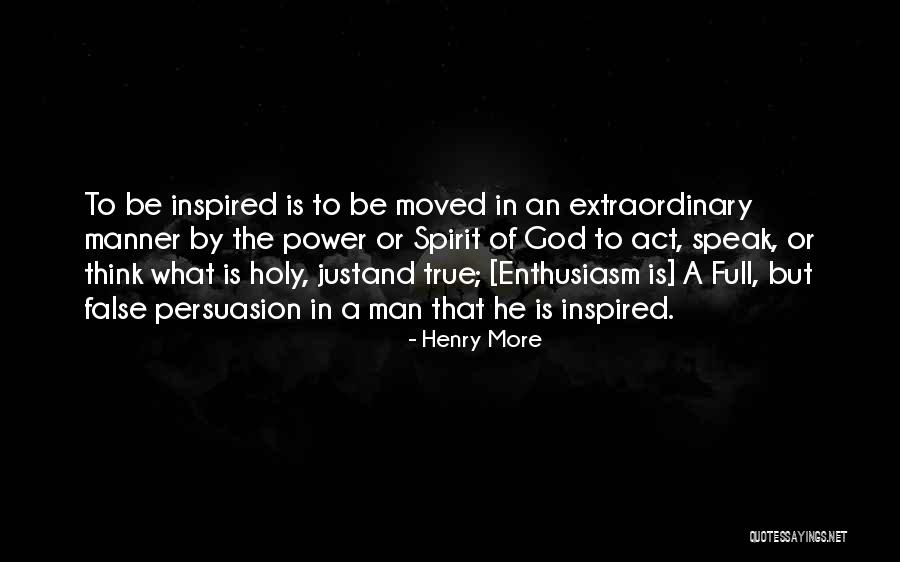Inspired By God Quotes By Henry More Inspired By God Quotes By Henry More