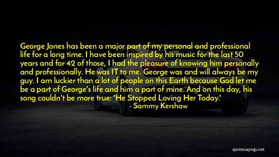 Inspired By God Quotes By Sammy Kershaw Inspired By God Quotes By Sammy Kershaw