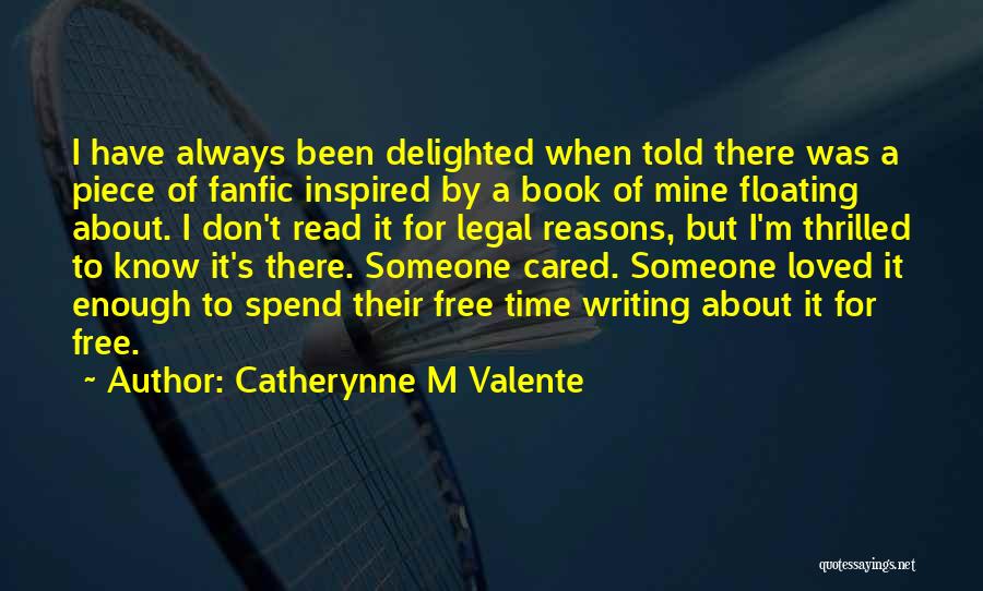 Inspired By Someone Quotes By Catherynne M Valente