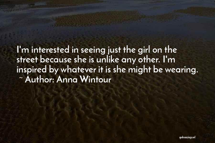 Inspired Girl Quotes By Anna Wintour