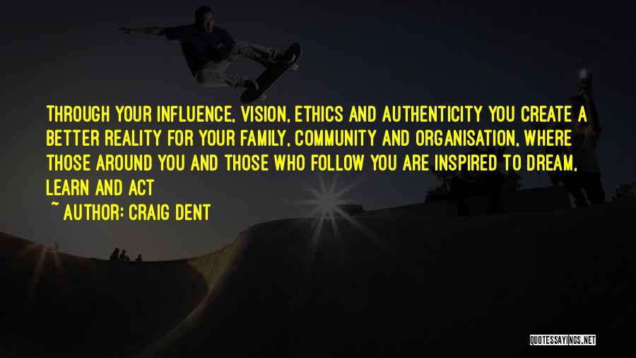 Inspired Leadership Quotes By Craig Dent