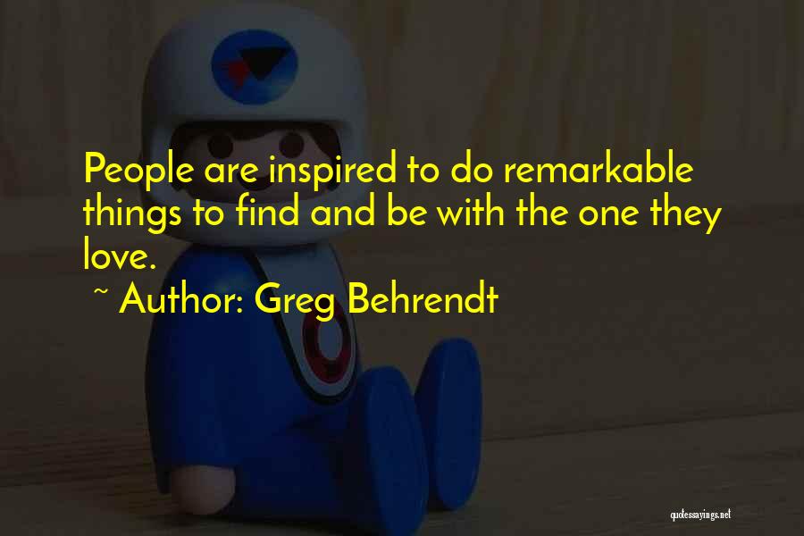 Inspired Love Quotes By Greg Behrendt